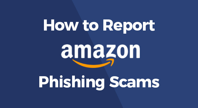 report phishing at amazon