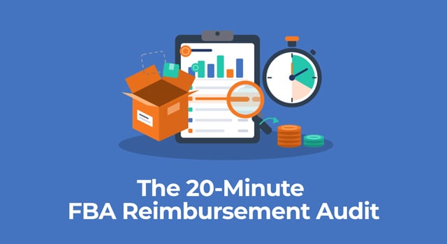 Illustration of a box, a clipboard with a chart, a magnifying glass, coins, and a stopwatch with the text “The 20-Minute FBA Reimbursement Audit”