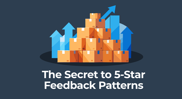 Illustration of stacked boxes with an upward trend graph and arrows in the background, featuring the text “The Secret to 5-Star Feedback Patterns.”