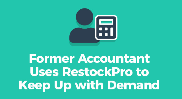 Illustration of a person with calculator with text, "Former accountant uses RestockPro to keep up with demand"