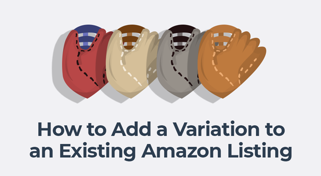 Baseball mitt shown in various colors with text, "How to add a variation to an existing Amazon listing"