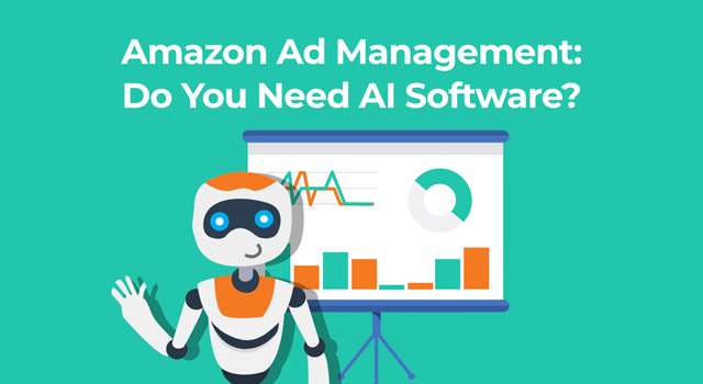 Robot giving a presentation with text, "Amazon Ad Management: Do you need AI software?"