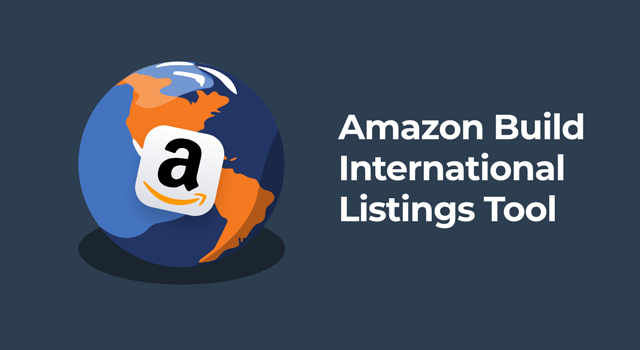 Globe with Amazon logo and text, "Amazon Build International Listings tool"