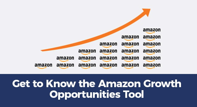 Amazon logos depicting a bar graph trending upwards with arrow and text, "Get to know the Amazon Growth Opportunities tool"
