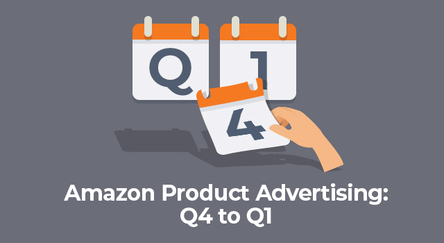 Hand pulling away "Q4" on a calendar to reveal "Q1" with text, "Amazon product advertising: Q4 to Q1"