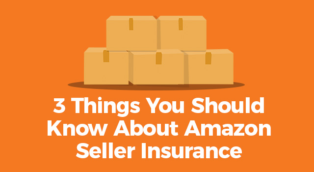 3 Things You Should Know About Amazon Seller Insurance