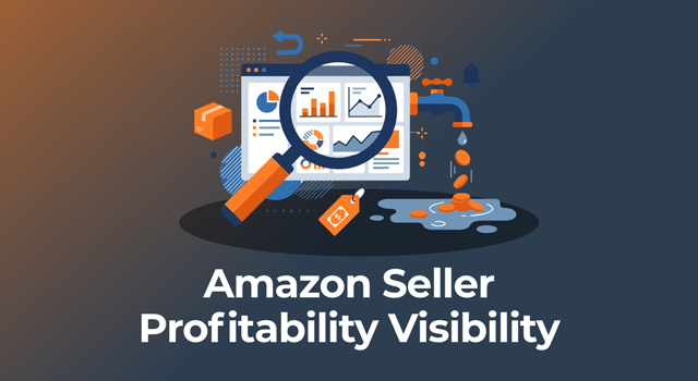 Illustration of a magnifying glass over a dashboard with a faucet and coins, with text “Amazon Seller Profitability Visibility”