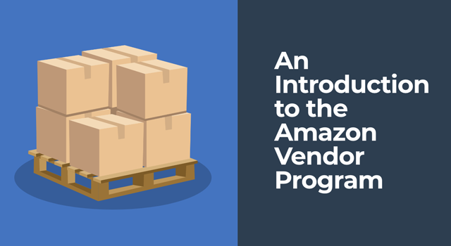 What Is Vendor Receive At Amazon An Introduction to the Amazon Vendor Program