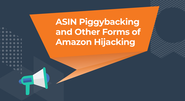 Megaphone with text, "ASIN piggybacking and other forms of Amazon hijacking"