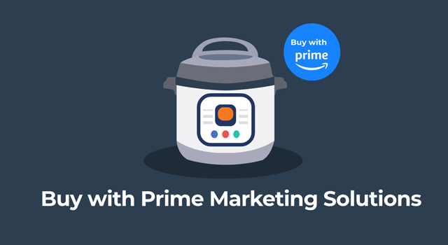 Buy with Prime badge next to a pressure cooker with text, "Buy with Prime Marketing Solutions"
