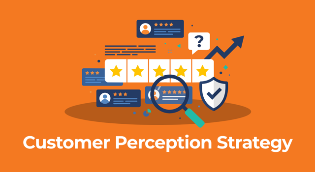  Illustration of a five-star rating bar, review cards, a magnifying glass, a trust badge, a chat bubble, and an upward arrow, with text "Customer Perception Strategy"