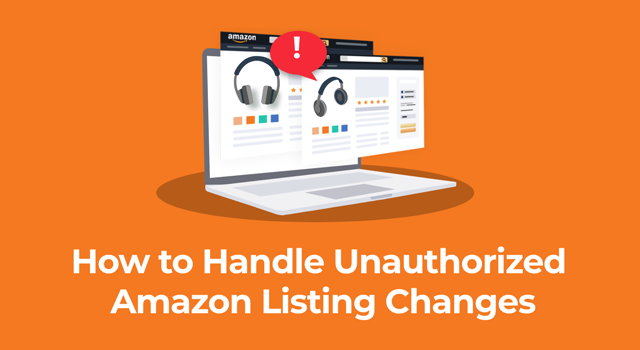 Alert icon next to an edited Amazon listing with text, "How to handle unauthorized Amazon listing changes"