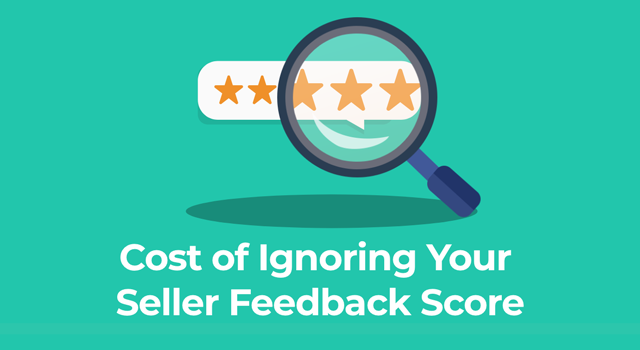 Illustration of a magnifying glass highlighting five stars with the text "Cost of Ignoring Your Seller Feedback Score"