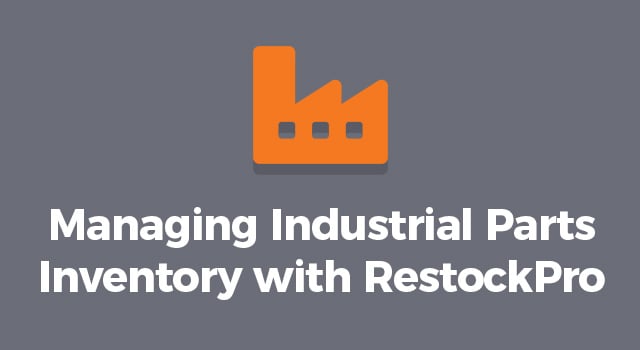 Illustration of a factory with text, "Managing industrial parts inventory with RestockPro"