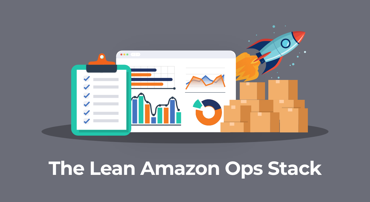 Illustration of a checklist, analytics dashboard, stacked boxes, and a rocket with the text “The Lean Amazon Ops Stack’”