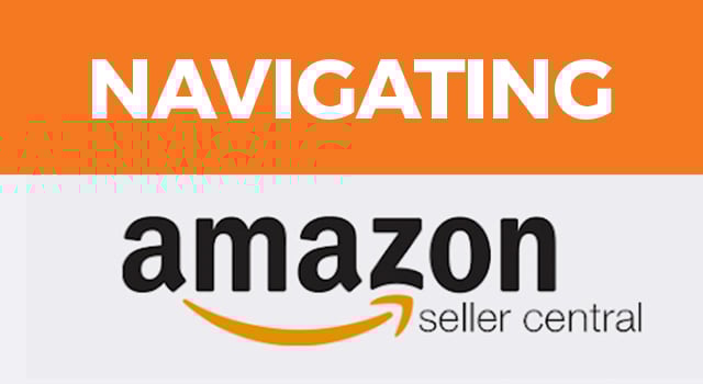 Amazon Seller Central logo below text, "Navigating"