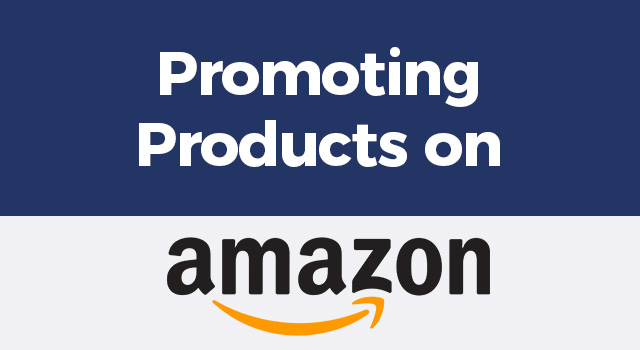 Amazon logo with text, "Promoting products on Amazon"