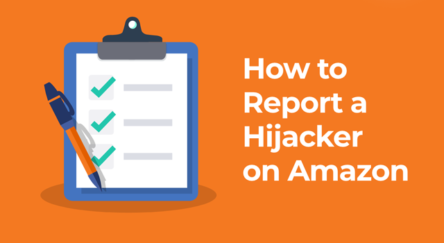 Clipboard showing checklist with text, "How to report a hijacker on Amazon"
