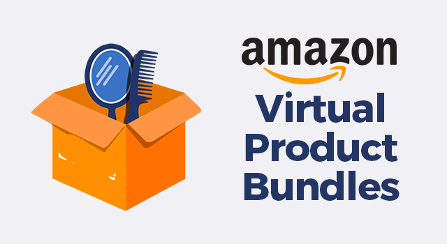 Illustration of box containing mirror and comb with text, "Amazon virtual product bundles"