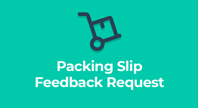 Packing slip feedback request
