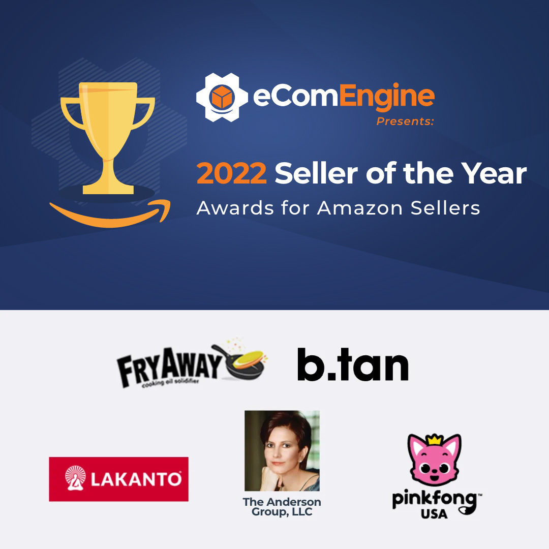Trophy with text, "eComEngine Presents 2022 Seller of the Year awards for Amazon sellers" with images of the winners